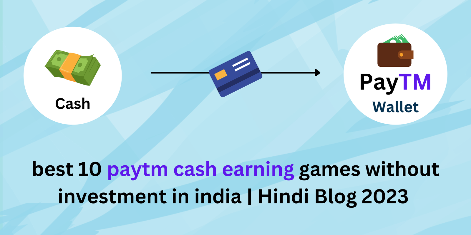 best 10 paytm cash earning games without investment